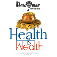 Rex Omar - Health Is Wealth