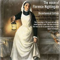 Florence Nightingale - The voice of Florence Nightingale - Bicentennial Edition
