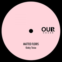 Matteo Floris - Kinky Twice