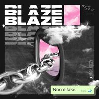 Blaze - Non è fake (Explicit)