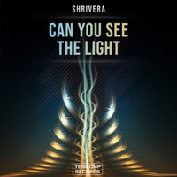 Shrivera - Can You See The Light