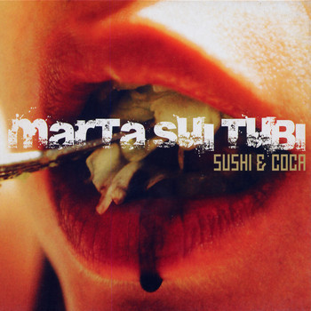 Marta Sui Tubi - Sushi & coca