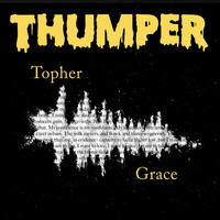 Thumper - Topher Grace (Explicit)