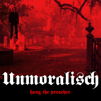 Unmoralisch - Hang The Preacher (Explicit)