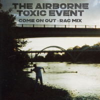 The Airborne Toxic Event - Come On Out (RAC Mix)