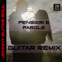 Johnny Guitar Soul - Pensieri e Parole (Guitar Version)