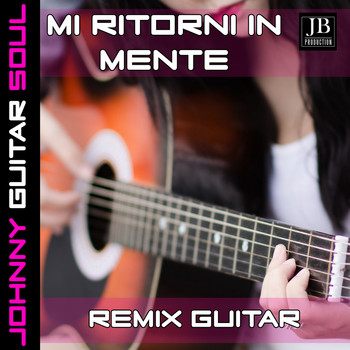 Johnny Guitar Soul - Mi Ritorni In Mente (Guitar Version)