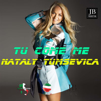 Nataly Tumsevica - Tu Come Me