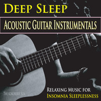 The Kokorebee Sun - Deep Sleep Acoustic Guitar Instrumentals (Relaxing Music for Insomnia Sleeplessness) (Relaxing Music for Insomnia Sleeplessness)