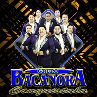 Grupo Bacanora - Conquistala