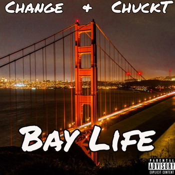 Change - Bay Life (Explicit)