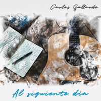 Carlos Gallardo - Al Siguiente Día