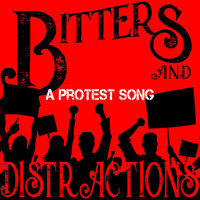 Bitters and Distractions - A Protest Song