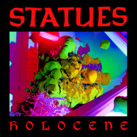 Statues - Holocene (Explicit)
