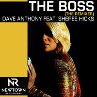 Dave Anthony - The Boss (feat. Sheree Hicks) [The Remixes]