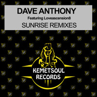 Dave Anthony - Sunrise (feat. Loveascension8) [Remixes]