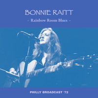 Bonnie Raitt - Rainbow Room Blues (Philly LIVE Broadcast &apos;72 Remastered)