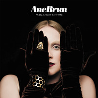 Ane Brun - It All Starts with One (Deluxe Version)