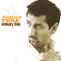 Danny Vera - Ordinary Man