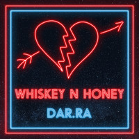 Dar.Ra - Whiskey n Honey (Bonus Version)