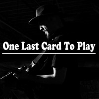 Colton Snuffer - One Last Card to Play