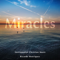 Ricardo Henriquez - Miracles