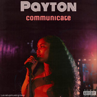 Payton - Communicate (Explicit)