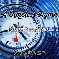 Ben Kama - A Timeless Hymn (English Version)