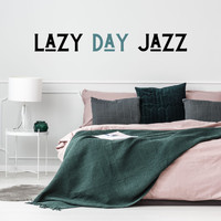 The Old Jazz Vinyls, Essential Jazz Relax & Lazy Day Jazz - Lazy Day Jazz: Jazz Relax