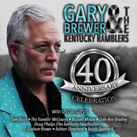 Gary Brewer & The Kentucky Ramblers - 40th Anniversary Celebration