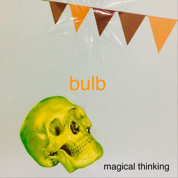 Bulb - Magical Thinking
