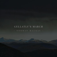 Norman Mackay - Gellatly's March (Radio Edit) [feat. Lorne MacDougall, Feargus Hetherington, Megan Henderson, Kristan Harvey, Su-a Lee & The Edinburgh Singers]