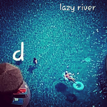 D - Lazy River
