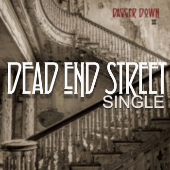 Dagger Down - Dead End Street