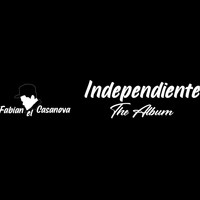 Fabian el Casanova - Independiente (Explicit)