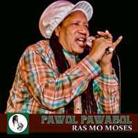 Ras Mo Moses - Pawol Pawabol