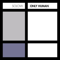 Solow - Only Human