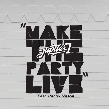 Jupiter 7 - Make the Party Live