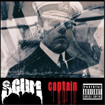 Scum - Captain (Explicit)