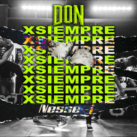 DON - X Siempre (Remix) [feat. Nesse J]