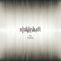 Ninthshaft - The Thing