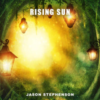 Jason Stephenson - Rising Sun