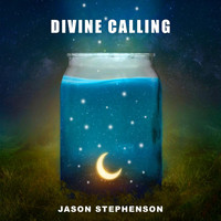 Jason Stephenson - Divine Calling