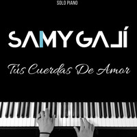 Samy Galí - Tus Cuerdas de Amor (Solo Piano)
