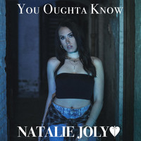 Natalie Joly - You Oughta Know