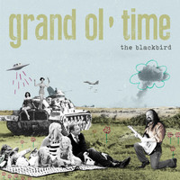 The Blackbird - Grand Ol' Time