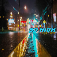 Young Ghost - So High (Explicit)