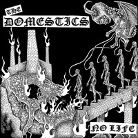 The Domestics - No Life (Explicit)