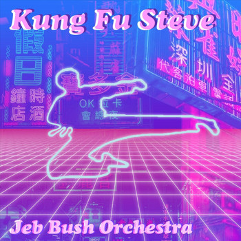 Jeb Bush Orchestra - Kung Fu Steve