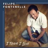 Felipe Fontenelle - I Think I Love